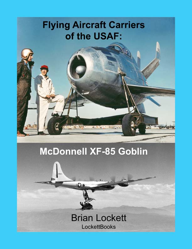 Flying Aircraft Carriers of the USAF: McDonnell XF-85 Goblin